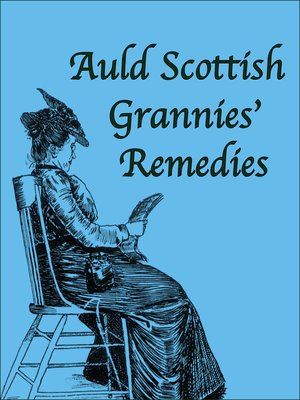 cover image of Auld Scottish Grannies' Remedies